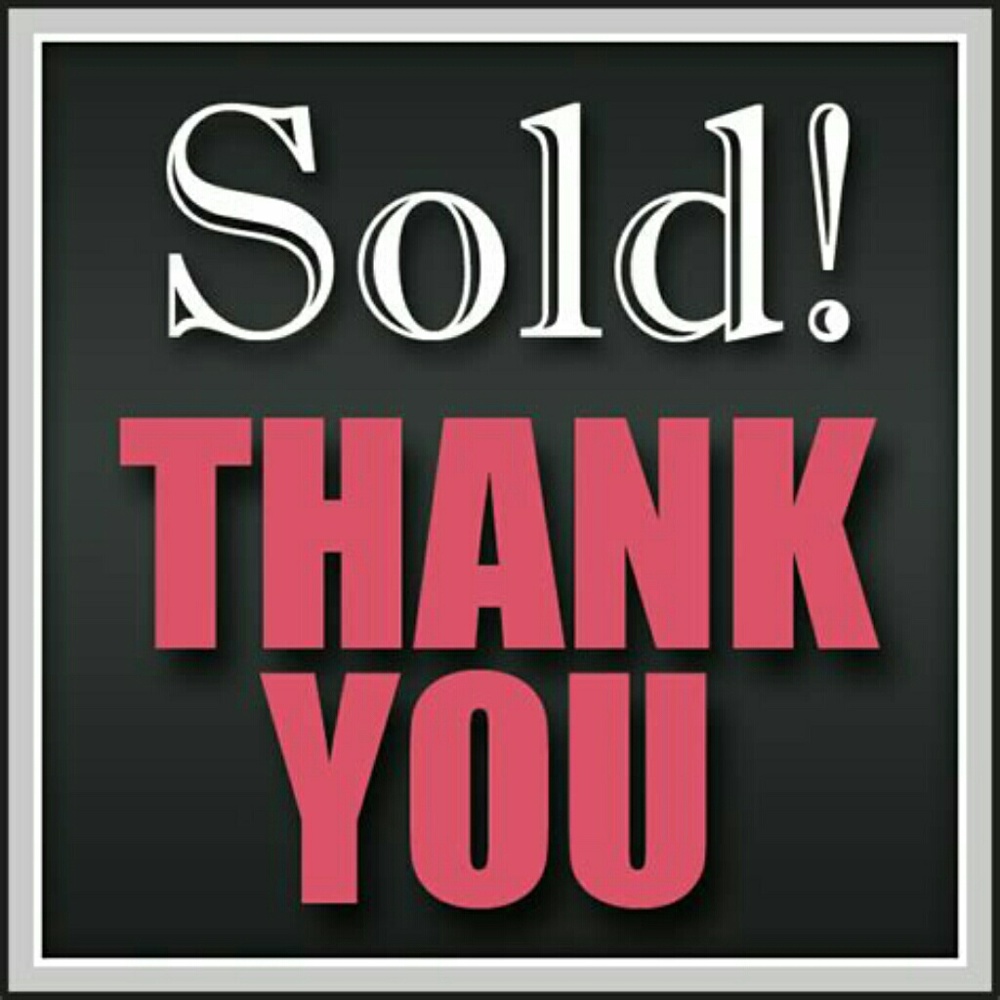 EVERYTHING BELOW THIS HAS SOLD
